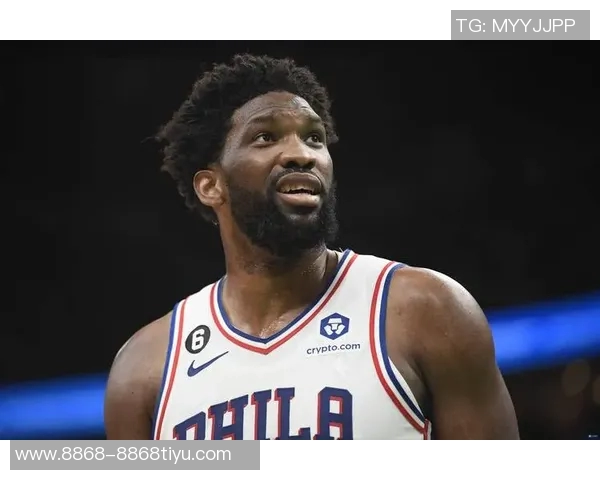 恩比德缺阵已久纳斯透露明天复出希望但不确定性仍存